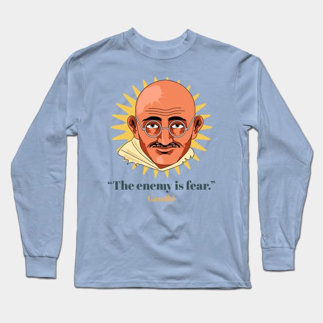 Gandhi Quote Fear Long Sleeve T-Shirt by Tip Top Tee's